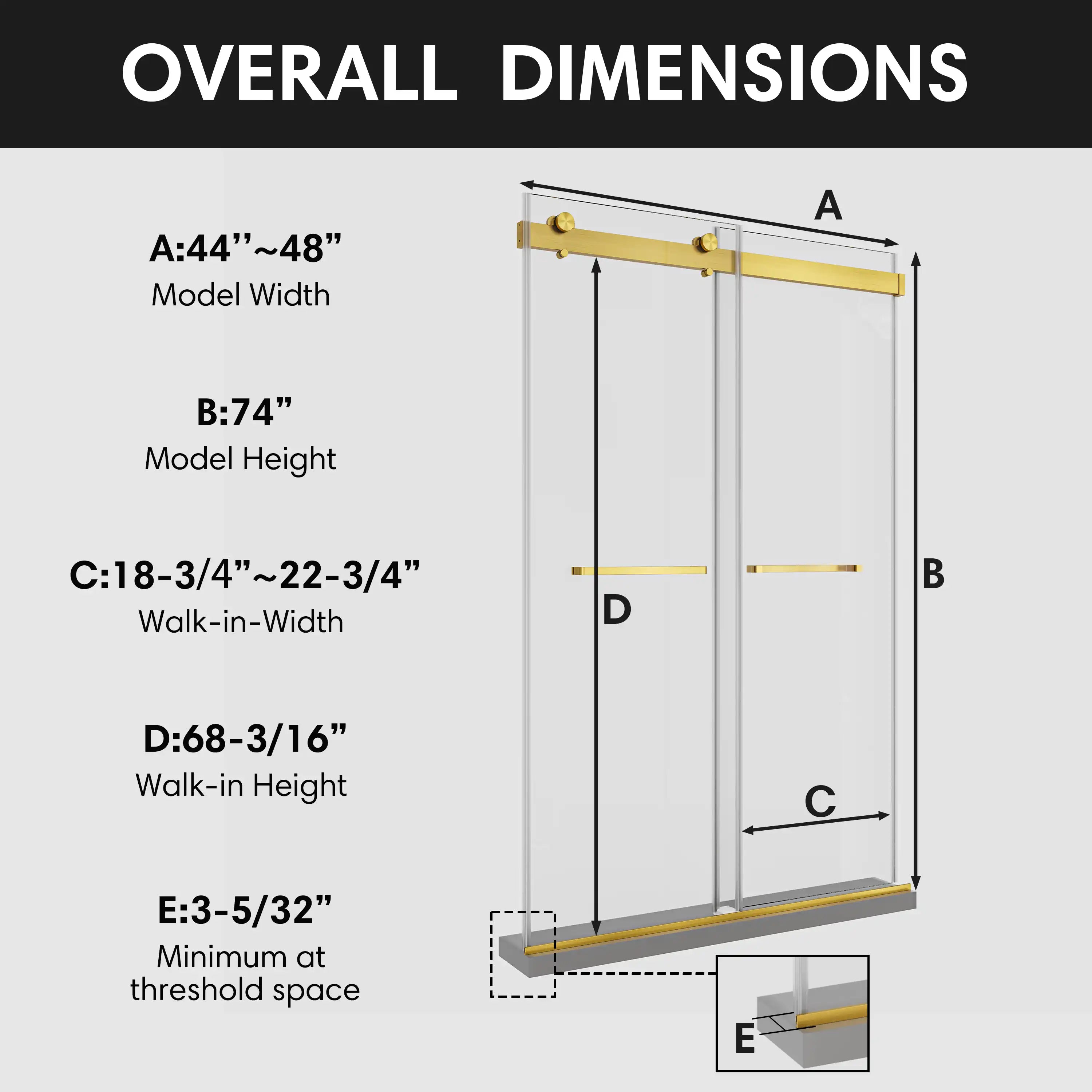 Frameless brushed gold shower door 48 x 74 with overall dimensions chart. | Ace Decor