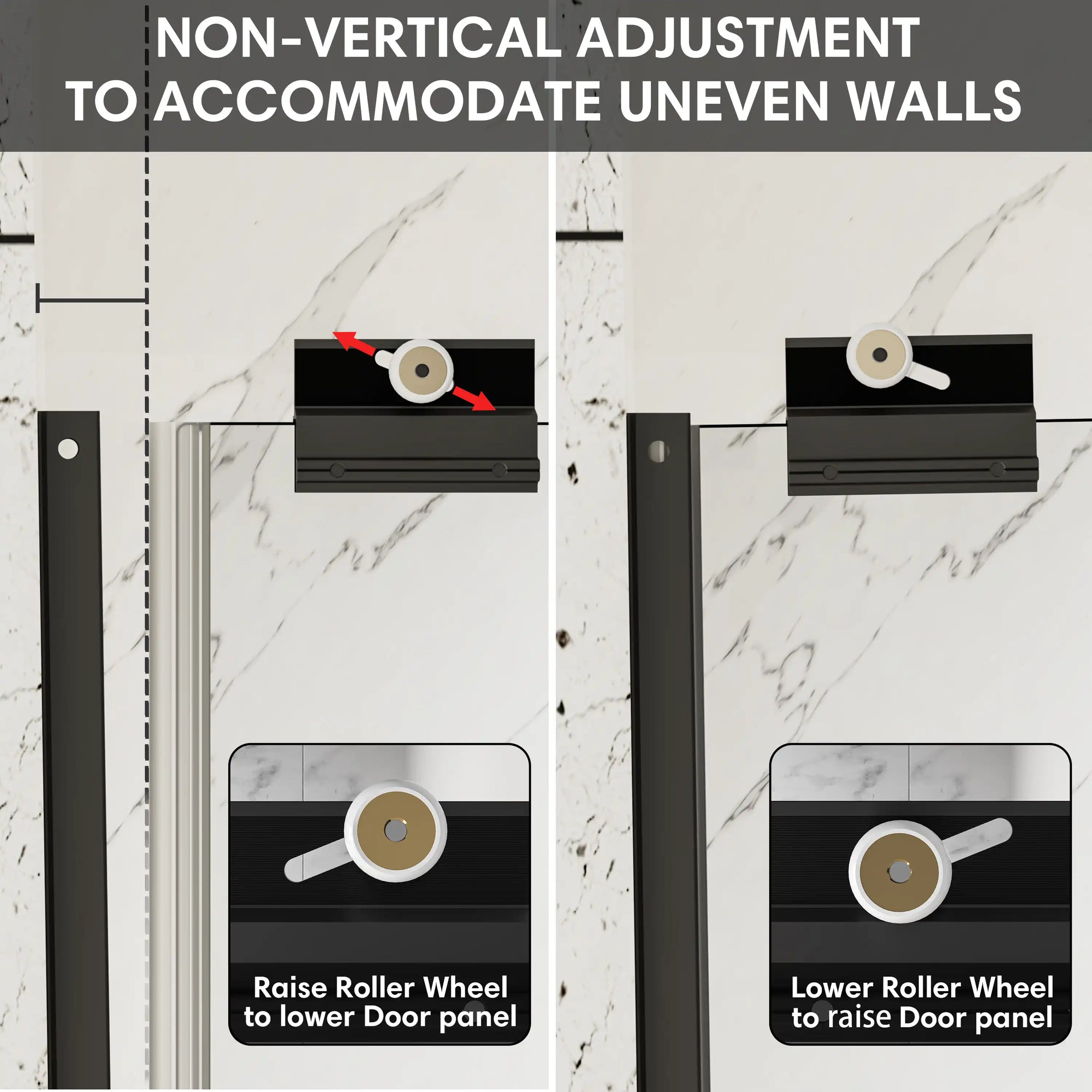Non-vertical adjustment feature with roller wheel system for easy door panel alignment on shower door. | Ace Decor