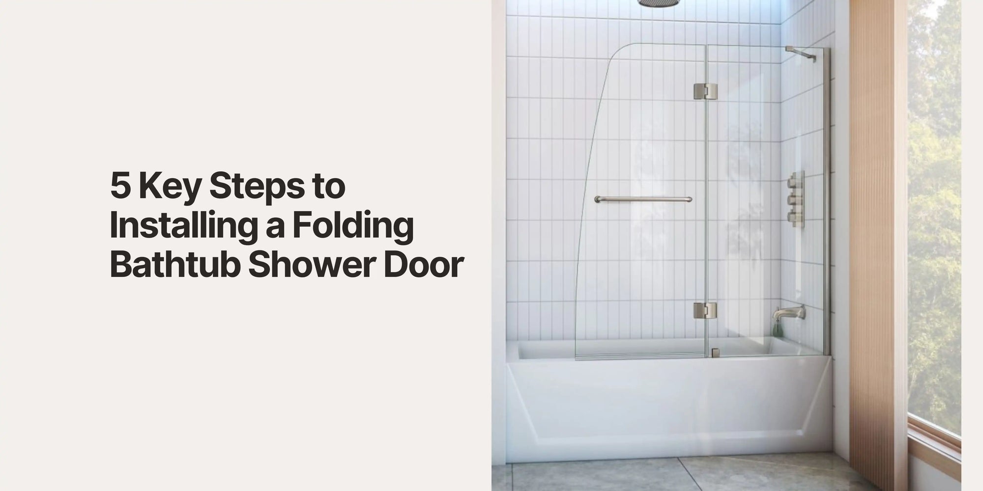 The 5 Key Steps to Installing a Folding Bathtub Shower Door Are Easy for Beginners to Learn