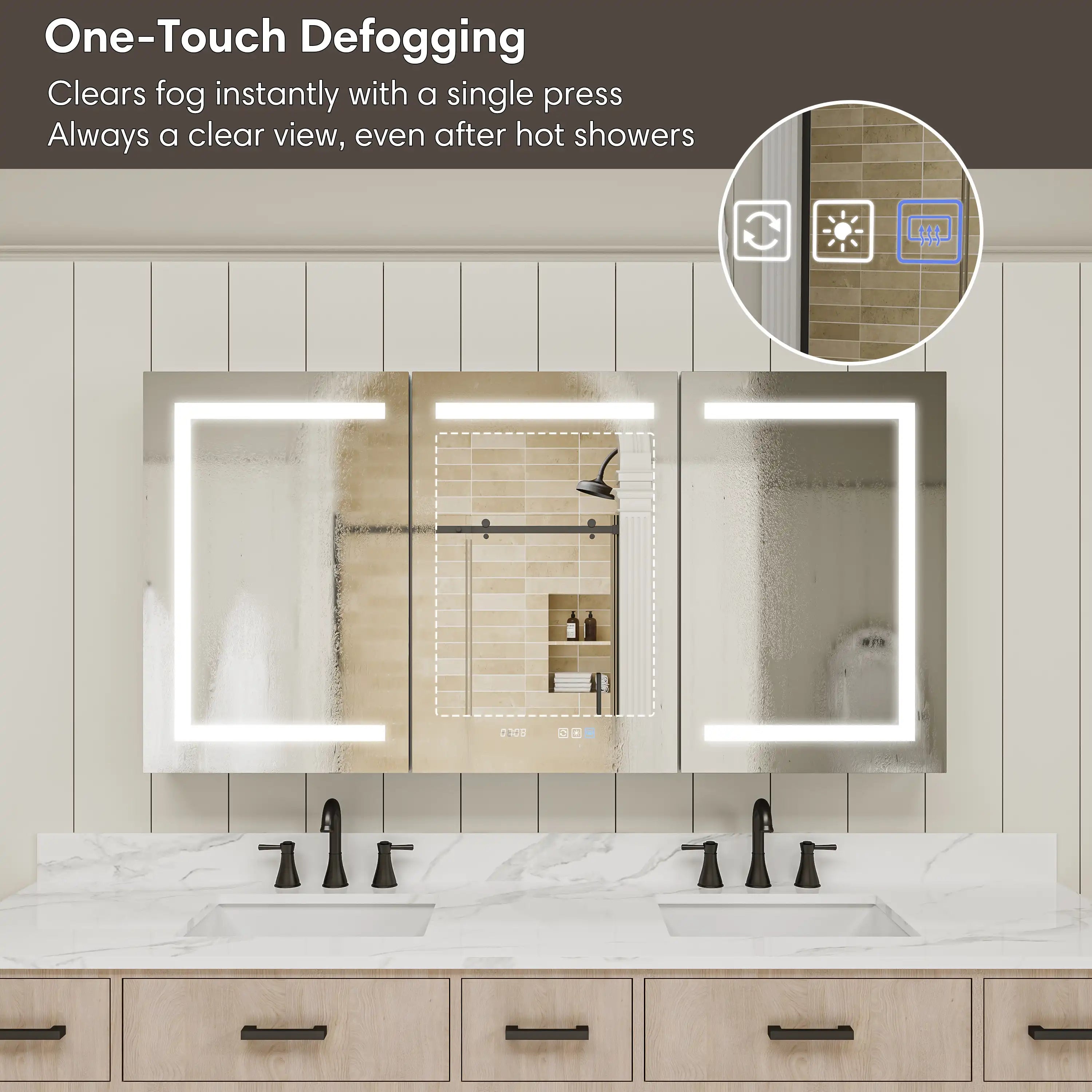 One-touch defogging feature on Pro Shower 48x30/60x30 Rectangular LED Medicine Cabinet.