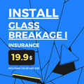 Install Glass Breakage Insurance